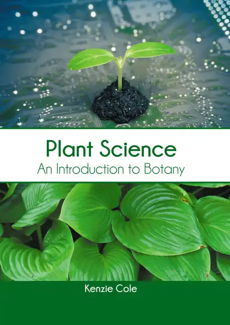 Plant Science: An Introduction to Botany - Hardcover