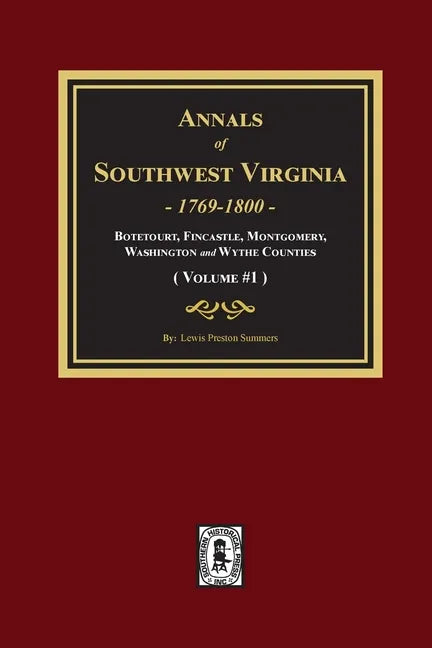 Annals of Southwest Virginia - Volume #1: Volume #1 - Paperback