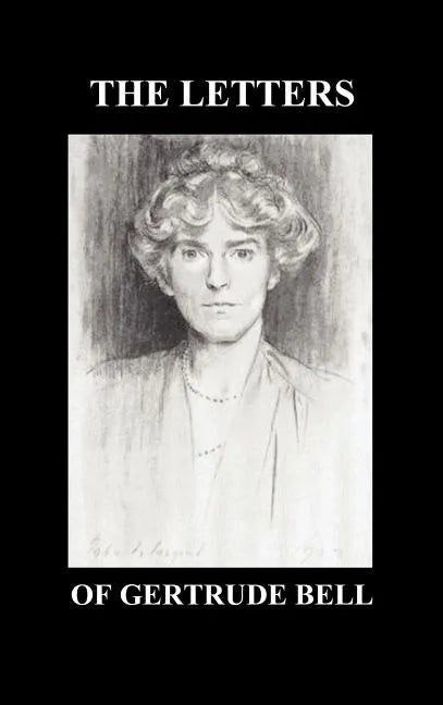 The Letters of Gertrude Bell Volumes I and II - Hardcover