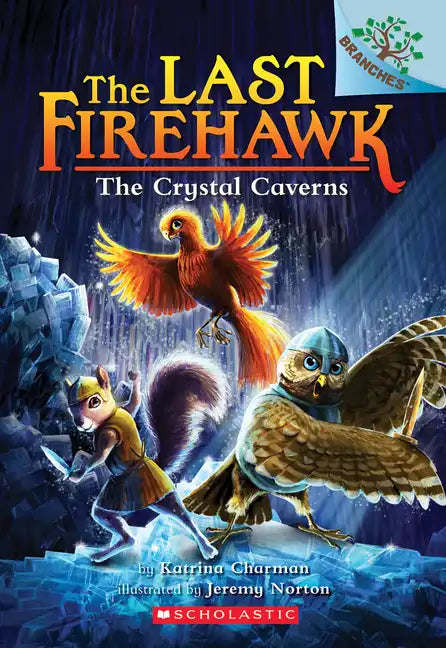 The Crystal Caverns: A Branches Book (the Last Firehawk #2): Volume 2 - Paperback