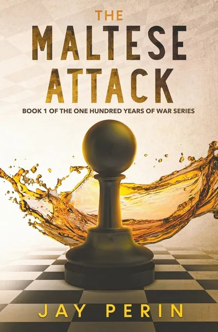 The Maltese Attack: A Historical Political Saga - Paperback