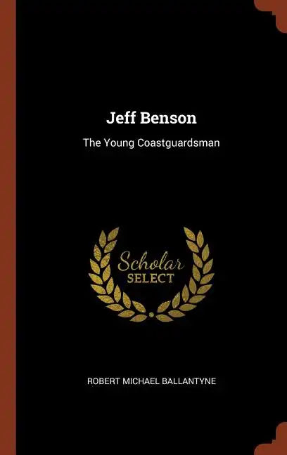 Jeff Benson: The Young Coastguardsman - Hardcover