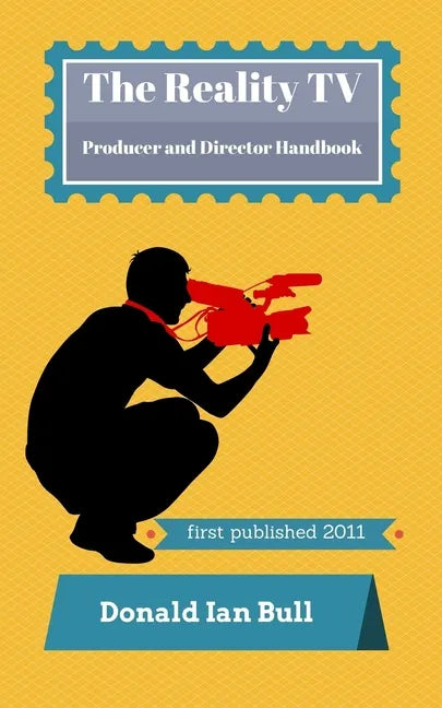 The Reality TV Producer and Director Handbook - Paperback