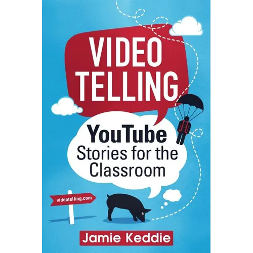 Videotelling: YouTube Stories for the Classroom - Paperback