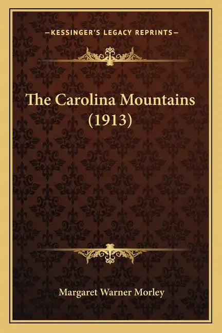 The Carolina Mountains (1913) - Paperback