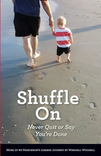 Shuffle On: Never Quit or Say You're Done - Paperback