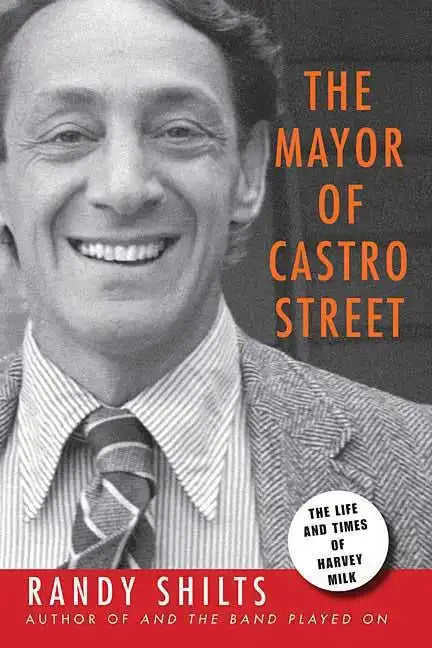 The Mayor of Castro Street: The Life & Times of Harvey Milk - Paperback
