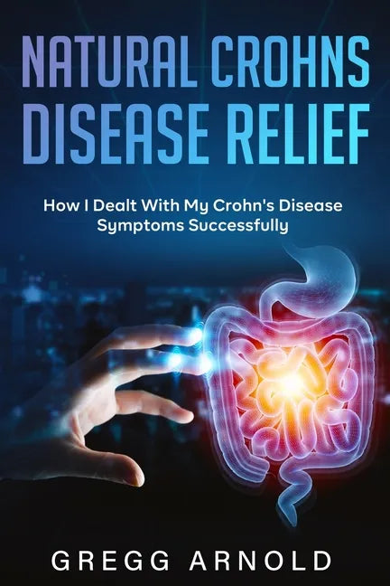 Natural Crohns Disease Relief - Paperback