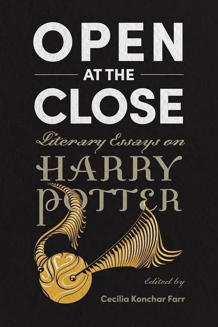 Open at the Close: Literary Essays on Harry Potter - Hardcover