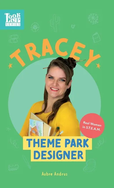 Tracey, Theme Park Designer: Real Women in STEAM - Hardcover