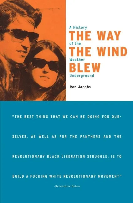 The Way the Wind Blew: A History of the Weather Underground - Paperback