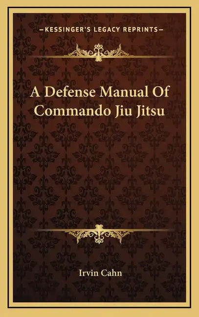 A Defense Manual of Commando Jiu Jitsu - Hardcover