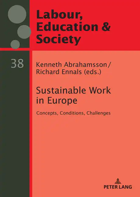 Sustainable Work in Europe: Concepts, Conditions, Challenges - Hardcover