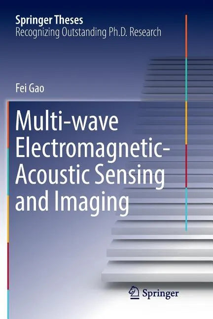 Multi-Wave Electromagnetic-Acoustic Sensing and Imaging - Paperback