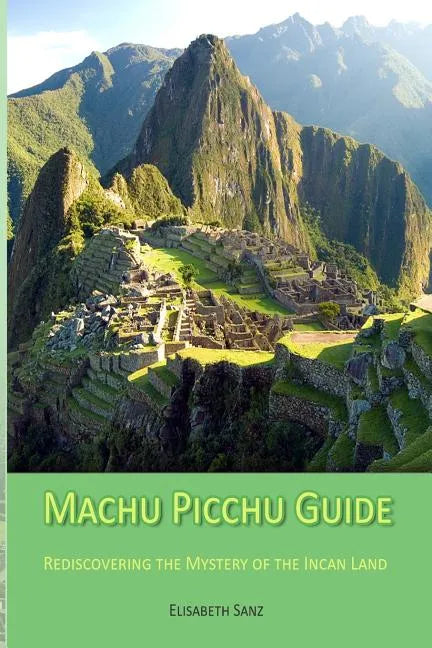 Machu Picchu Guide - Paperback