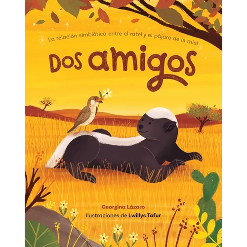 DOS Amigos: La Relación Simbiótica Entre El Ratel Y El Pájaro de la Miel - Paperback