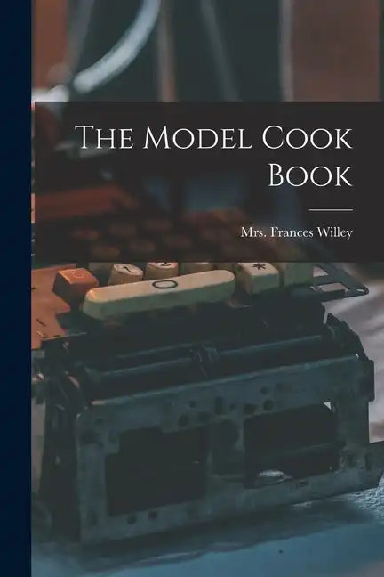 The Model Cook Book - Paperback