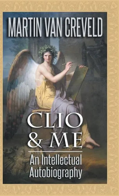 Clio & Me: An Intellectual Autobiography - Hardcover
