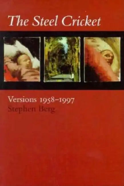The Steel Cricket: Versions: 1958-1997 - Paperback