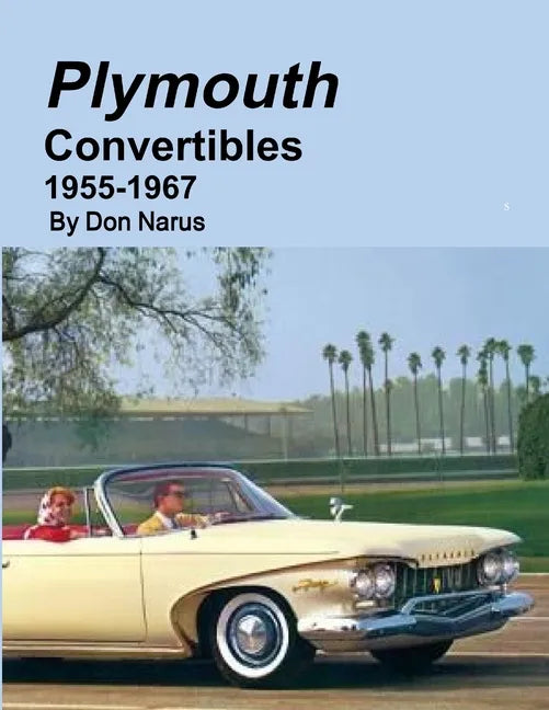 Plymouth Convertibles 1955-1967 - Paperback