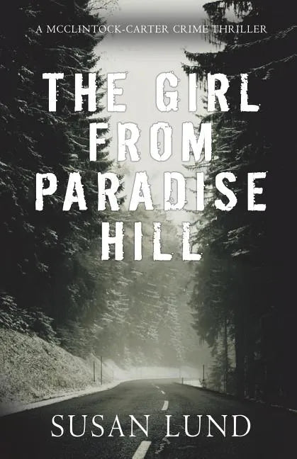 The Girl From Paradise Hill: A McClintock-Carter Crime Thriller - Paperback