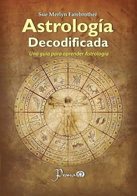 Astrologia decodificada: Una guia paso a paso para aprender Astrologia - Paperback