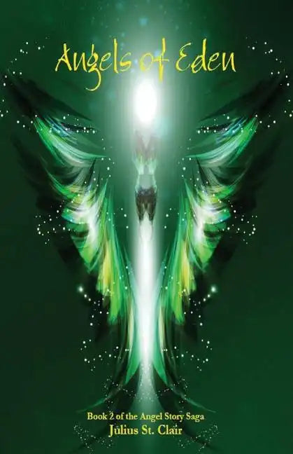 Angels of Eden (Book #2 of the Angel Story Saga) - Paperback