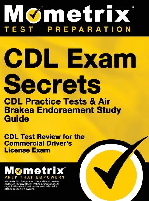 CDL Exam Secrets - CDL Practice Tests & Air Brakes Endorsement Study Guide: CDL Test Review for the Commercial Driver's License Exam - Hardcover