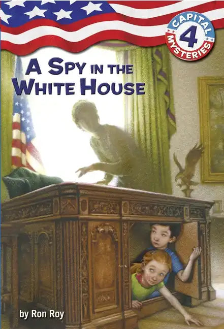 Capital Mysteries #4: A Spy in the White House - Paperback