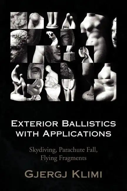 Exterior Ballistics with Applications - Paperback