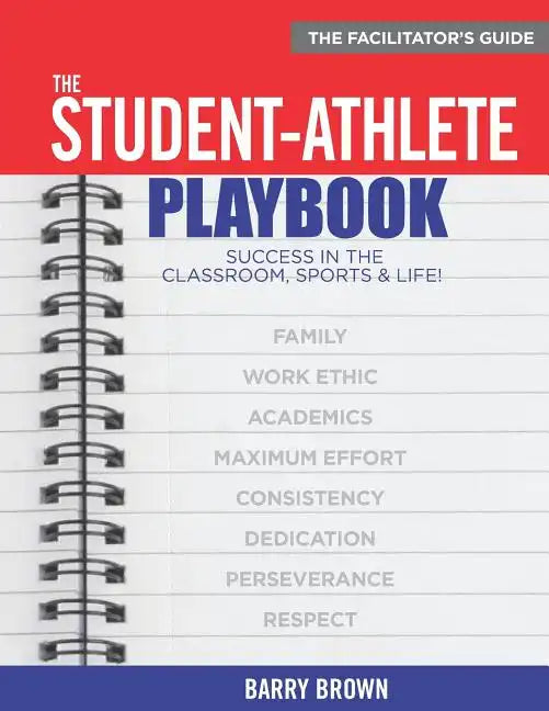 The Student-Athlete Playbook: The Facilitator's Guide - Paperback