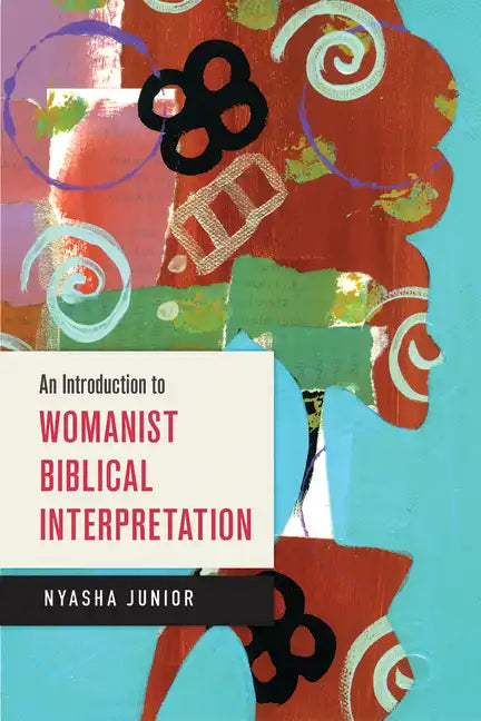 An Introduction to Womanist Biblical Interpretation - Paperback
