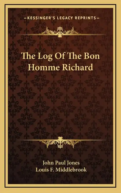 The Log of the Bon Homme Richard - Hardcover