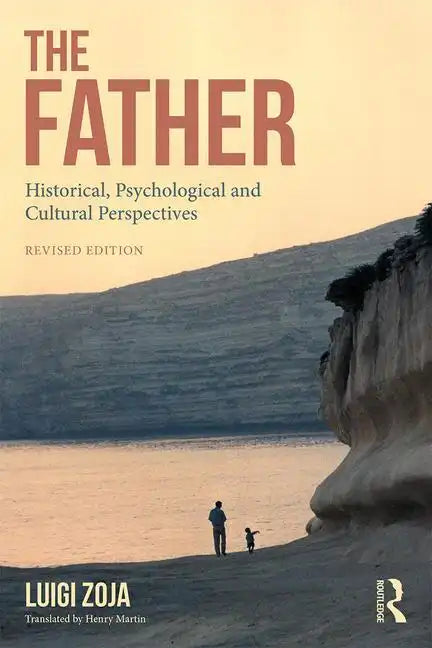 The Father: Historical, Psychological and Cultural Perspectives - Paperback