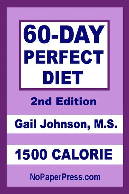60-Day Perfect Diet - 1500 Calorie - Paperback
