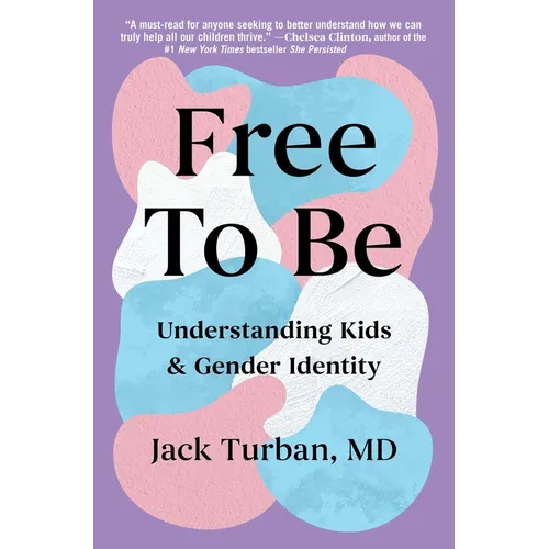 Free to Be: Understanding Kids & Gender Identity - Paperback