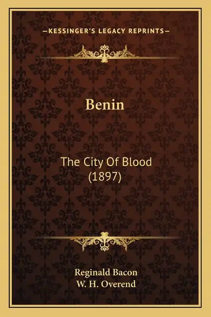 Benin: The City Of Blood (1897) - Paperback