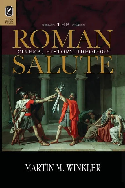 The Roman Salute: Cinema, History, Ideology - Paperback