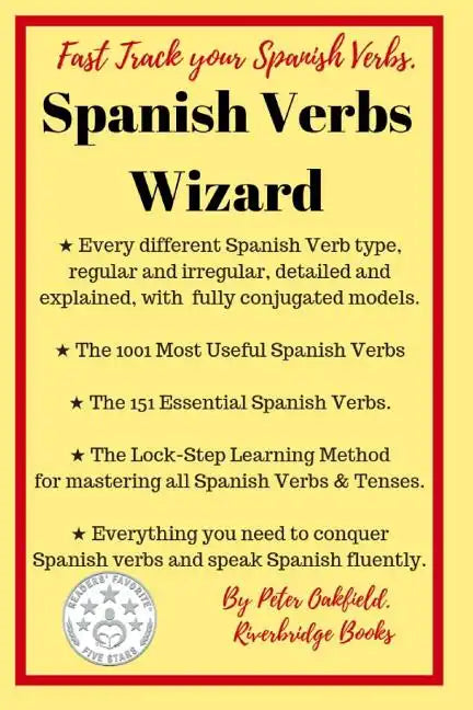 Spanish Verbs Wizard: Everything you need to conquer Spanish verbs and speak Spanish fluently - Paperback