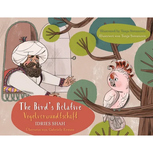 The Bird's Relative / Vogelverwandtschaft: Bilingual English-German Edition / Zweisprachige Ausgabe Englisch-Deutsch - Paperback