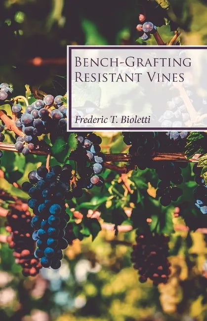 Bench-Grafting Resistant Vines - Paperback