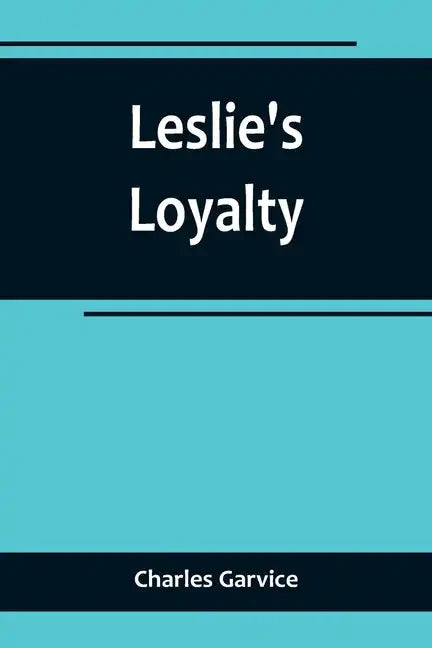 Leslie's Loyalty - Paperback