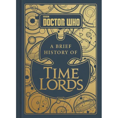 Doctor Who: A Brief History of Time Lords - Hardcover