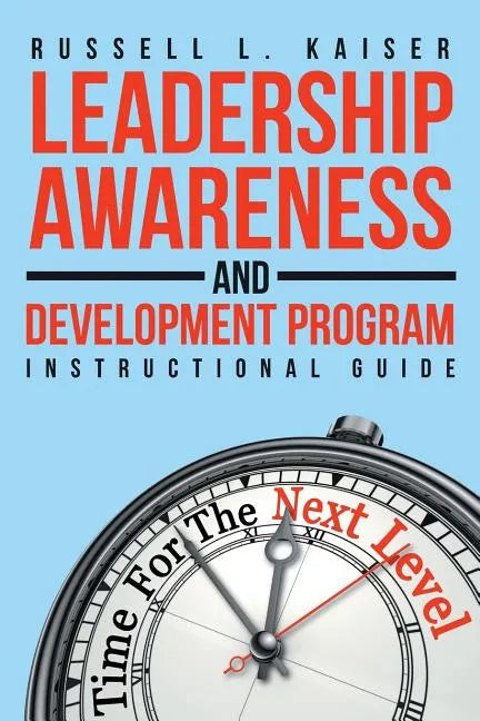Leadership Awareness and Development Program: Instructional Guide - Paperback