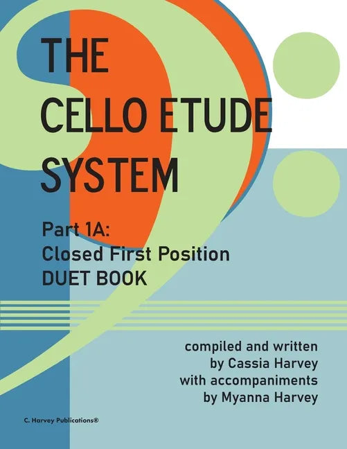 The Cello Etude System, Part 1A; Closed First Position, Duet Book - Paperback