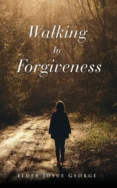Walking In Forgiveness - Paperback