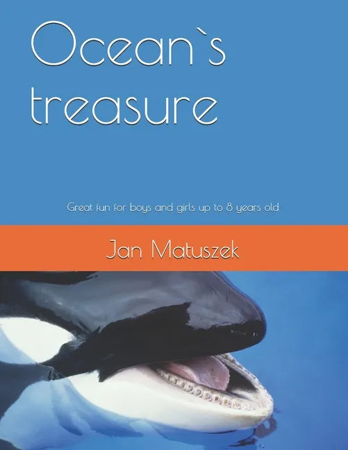 Ocean`s treasure: Great fun for boys and girls up to 8 years old - Paperback