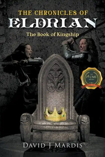 The Chronicles of Eldrian: The Book of Kingship - Paperback