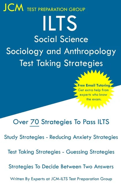 ILTS Social Science Sociology and Anthropology - Test Taking Strategies - Paperback