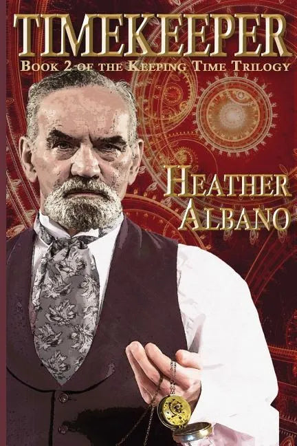 Timekeeper: A Steampunk Time-Travel Adventure - Paperback